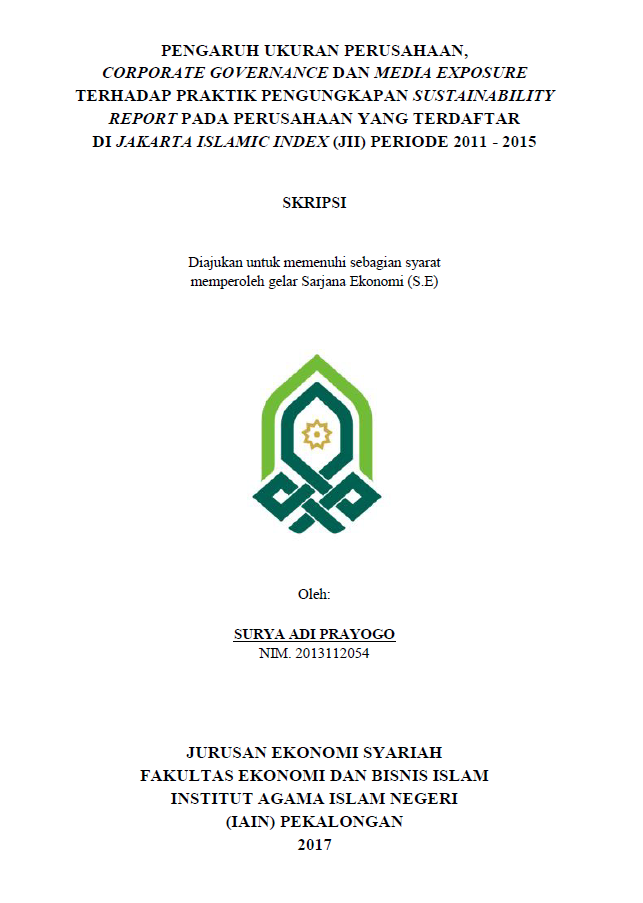 Pengaruh Ukuran Perusahaan, Corporate Governance dan Media Exposure terhadap Praktik Pengungkapan Sustainability Report pada Perusahaan yang terdaftar di Jakarta Islamic Index(JII) Periode 2011-2015