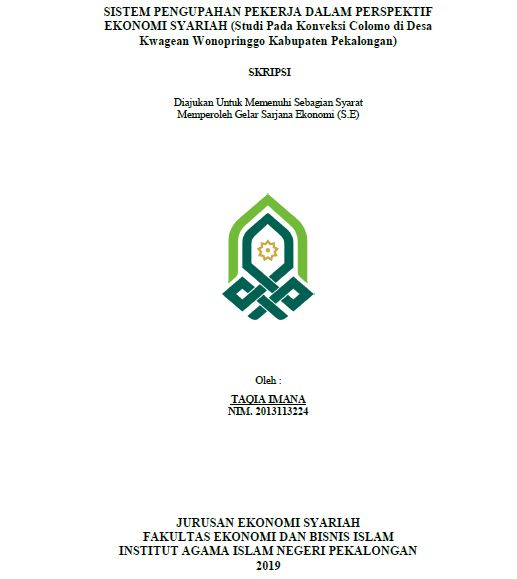 Sistem Pengupahan Pekerja Dalam Perspektif Ekonomi Syariah (Studi Pada Konveksi Colomo Di Desa Kwagean Wonopringgo Kabupaten Pekalongan)