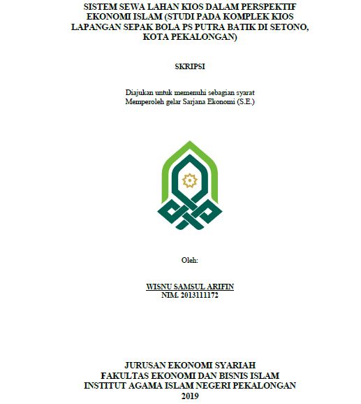 Sistem Sewa Lahan Kios Dalam Perspektif Ekonomi Islam (Studi Pada Komplek Kios Lapangan Sepak Bola PS Putra Batik Di Setono, Kota Pekalongan)