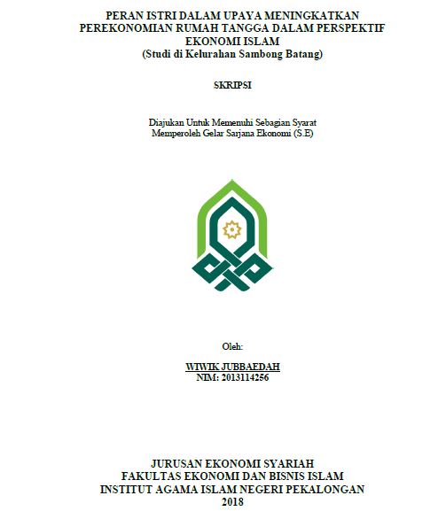 Peran Istri Dalam Upaya Meningkatkan Perekonomian Rumah Tangga Dalam Perspektif Ekonomi Islam  (Studi di Kelurahan Sambong Batang)