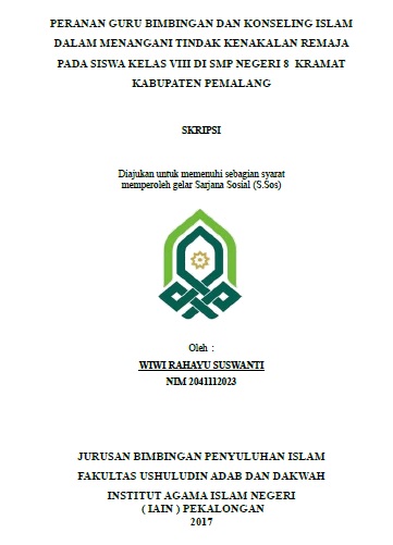 Peranan Guru Bimbingan Dan Konseling Islam Dalam Menangani Tindak Kenakalan Remaja Pada Siswa Kelas VIII Di SMP Negeri 8 Kramat Kabupaten Pemalang