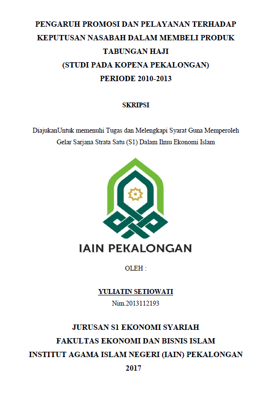 Pengaruh Promosi dan Pelayanan terhadap Keputusan Nasabah dalam Membeli Produk Tabungan Haji (Studi pada KOPENA Pekalongan) Periode 2010-2013