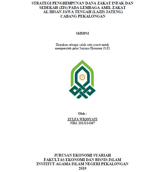 Strategi Penghimpunan Dana Zakat Infak Dan Sedekah (ZIS) Pada Lembaga Amil Zakat Al Ihsan Jawa Tengah (LAZIS Jateng) Cabang Pekalongan