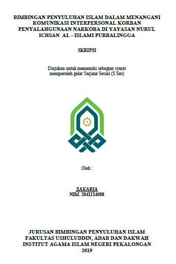 Bimbingan Penyuluhan Islam dalam Menangani Komunikasi Interpersonal Korban Penyalahgunaan Narkoba di Yayasan Nurul Ichsan Al - Islami Purbalingga