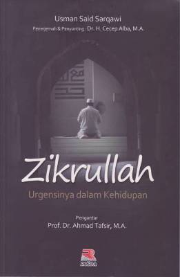 Zikrullah Urgensinya Dalam Kehidupan = Makanat Az-Zikr Baina Al-Ibadat