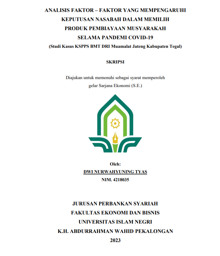 Analis Faktor -Faktor Yang Mempengaruhi Keputusan Nasabah Dalam Memilih Pembiayaan Musyarakah Selama Pandemi Covid-19 (Studi Kasus Pada KSPPS BMT DRI Muamalat Kab Tegal)