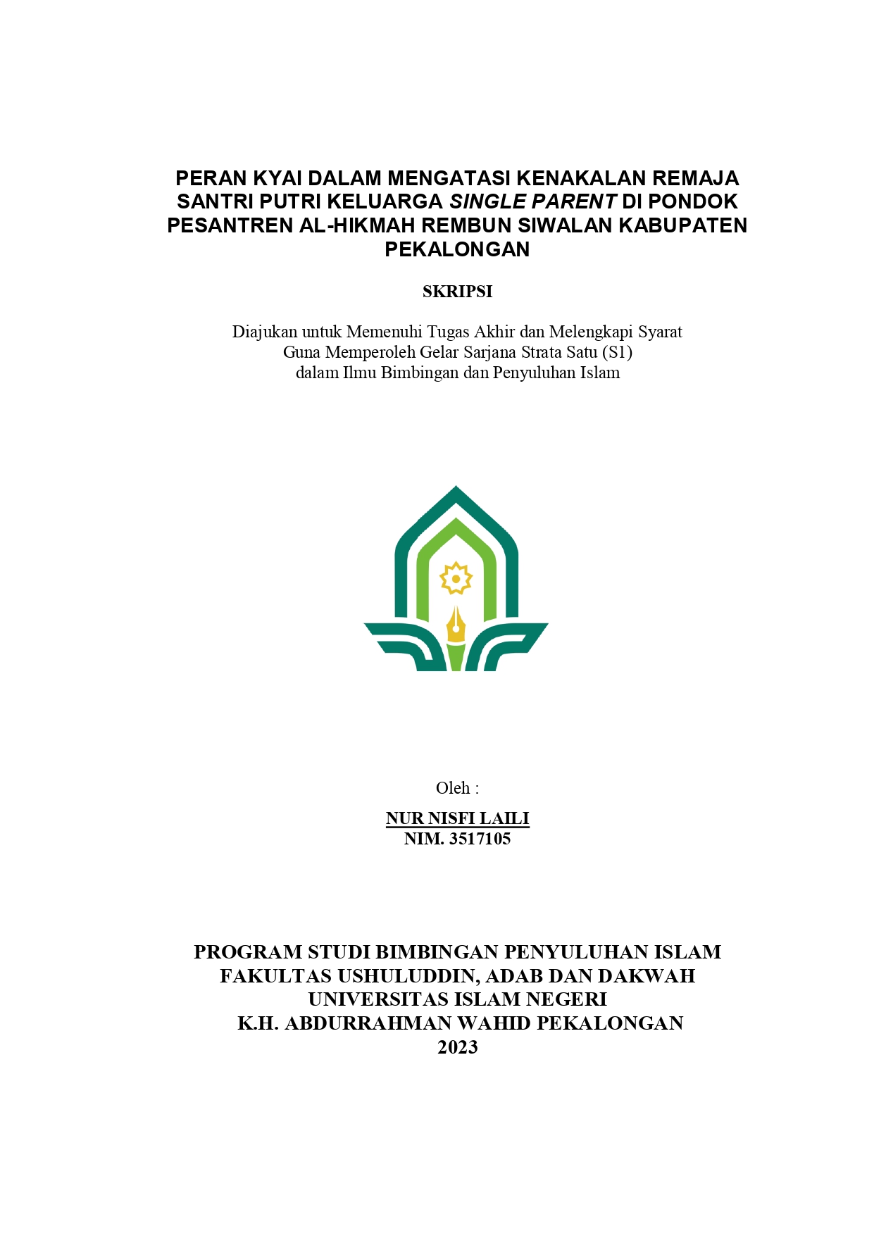 Peran Kyai Dalam Mengatasi Kenakalan Remaja Santri Putri Keluarga Single Parent di Pondok Pesantren Al-Hikmah Rembun Siwalan Kabupaten Pekalongan