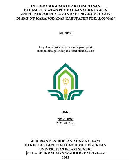 Integrasi Karakter Kedisiplinan Dalam Kegiatan Pembacaan Surat Yasin Sebelum Pembelajaran Pada Siswa Kelas IX di SMP NU Karangdadap Kabupaten Pekalongan