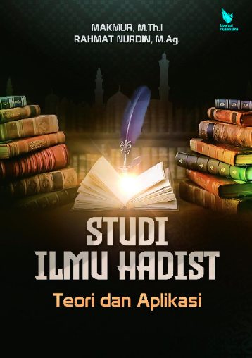 Studi Ilmu Hadis Teori dan Aplikasi