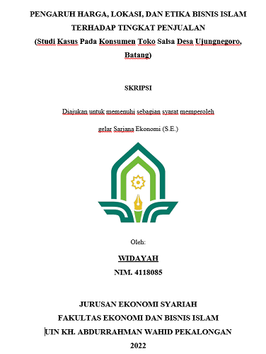 Pengaruh Harga, Lokasi, Dan Etika Bisnis Islam Terhadap Tingkat Penjualan (Studi Kasus Pada Konsumen Toko Salsa Desa Ujungnegoro, Batang)