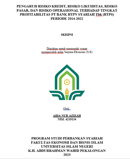 Pengaruh Risiko Kredit, Risiko Likuiditas, Risiko Pasar, dan Risiko Operasional Terhadap Tingkat Profitabilitas PT Bank Syariah Tbk (BTPS) Periode 2014-2022