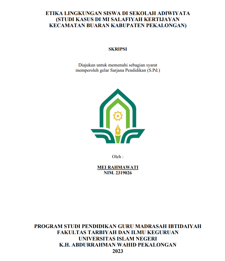 Etika Lingkungan Siswa Di Sekolah Adiwiyata (Studi Kasus Di MI Salafiyah Kertijayan Kecamatan Buaran Kabupaten Pekalongan)