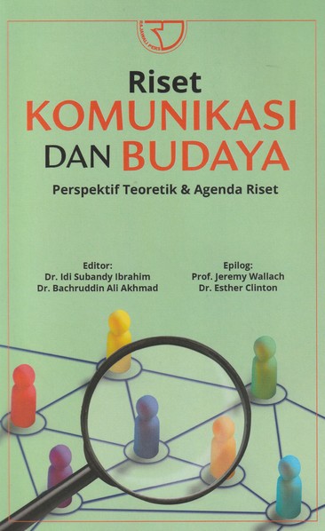 Riset Komunikasi dan Budaya : Perspektif Teoritik dan Agenda Riset