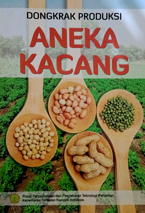 Dongkrak Produksi Aneka Kacang