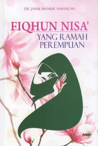 Fiqhun Nisa' Yang Ramah Perempuan