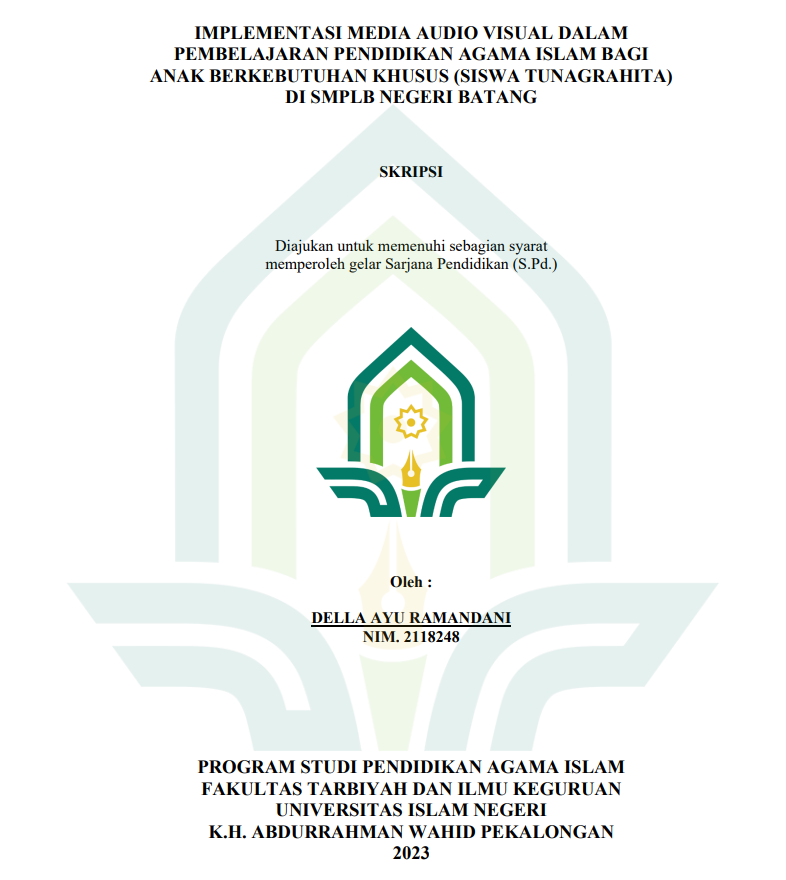 Implementasi Media Audio Visual Dalam Pembelajaran Pendidikan Agama Islam Bagi Anak Berkebutuhan Khusus (Siswa Tunagrahita) Di SMPLB Negeri Batang