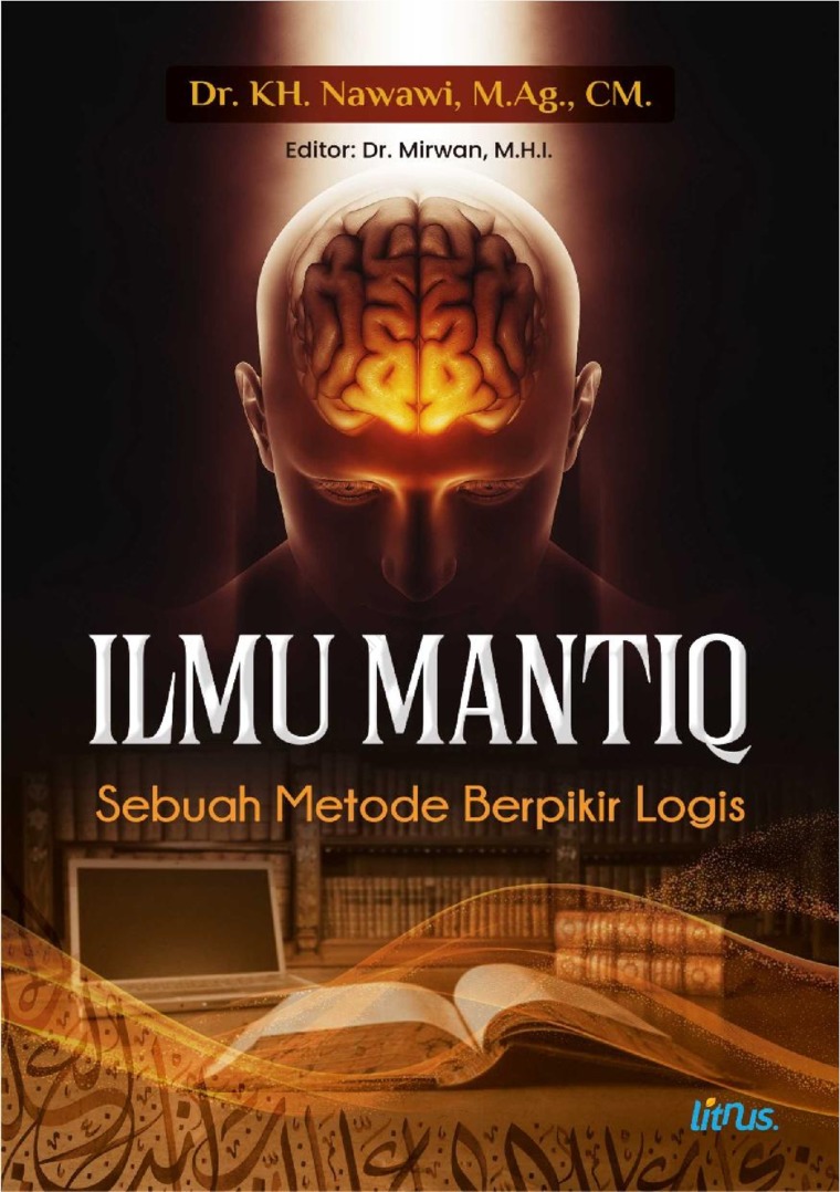 Ilmu Mantiq Sebuah Metode Berpikir Logis