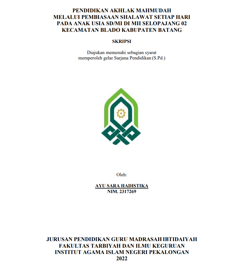 Pendidikan Akhlak Mahmudah Melalui Pembiasaan Shalawat Setiap Hari pada Anak Usdia SD/mi DI mii Selopajang 02 Kecamatan Blado Kabupaten Batang