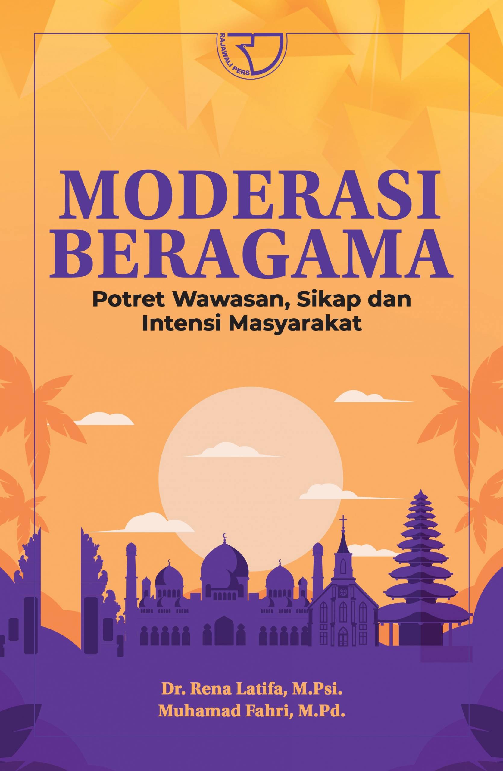 Moderasi Beragama Potret Wawasan, Sikap, dan Intensi Masyarakat