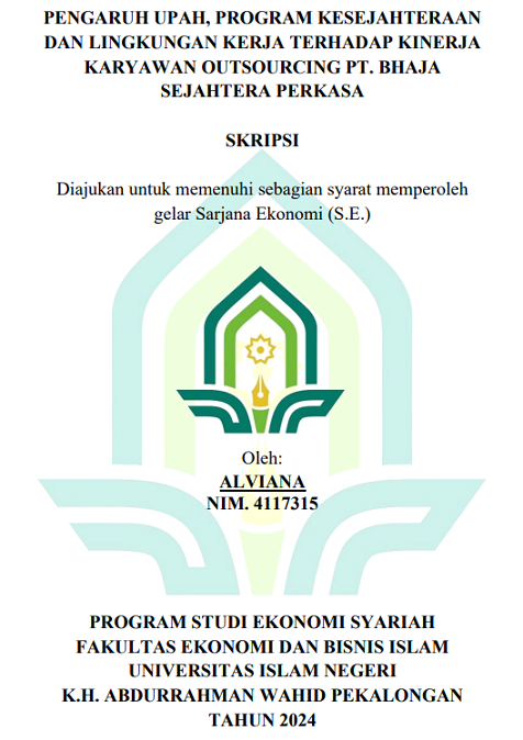 Pengaruh Upah, Program Kesejahteraan Dan Lingkungan Kerja Terhadap Kinerja Karyawan Outsourcing PT. Bhaja Sejahtera Perkasa