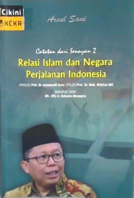 Catatan dari Senayan 2: Relasi Islam dan Negara Perjalanan Indonesia