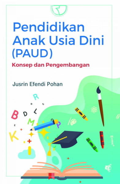 Pendidikan Anak Usia Dini (PAUD) : Konsep Dan Pengembangan