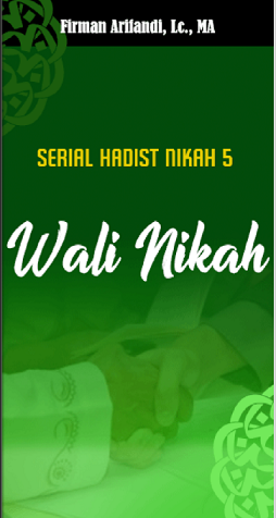 Serial Hadist Nikah 5 Wali Nikah