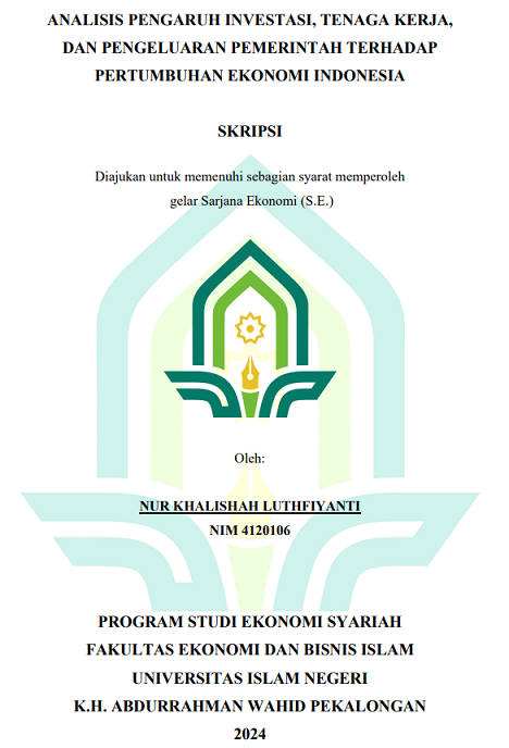 Analisis Pengaruh Investasi, Tenaga Kerja, Dan Pengeluaran Pemerintah Terhadap Pertumbuhan Ekonomi Indonesia