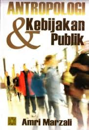 Antropologi dan Kebijakan Publik