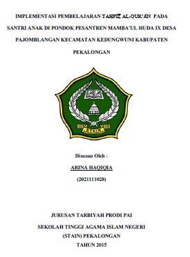 Implementasi Pembelajaran Tahfiz Al Quran Pada Santri Anak di Pondok Pesantren Mambaul Huda IX Desa Pajomblangan Kecamatan Kedungwuni Kabupaten Pekalongan