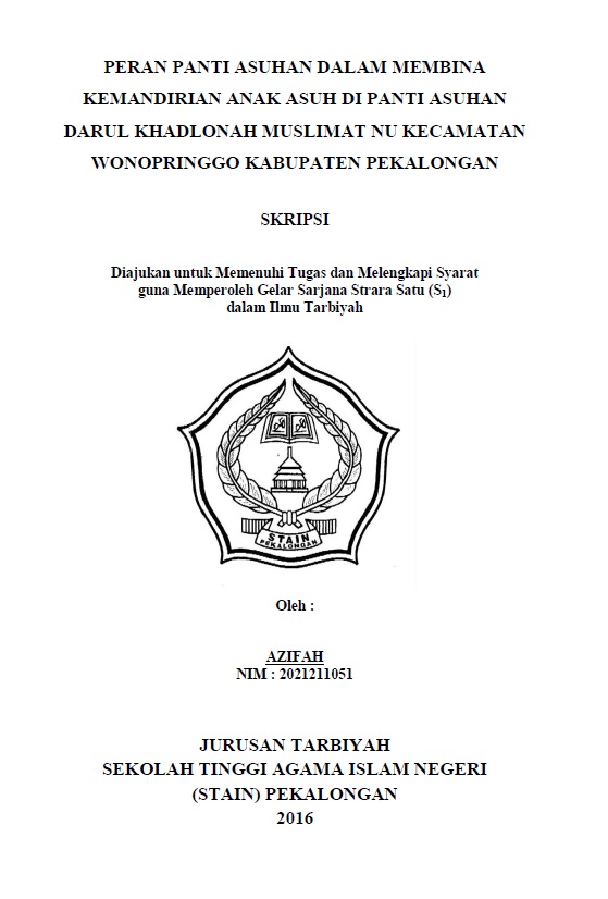 Peran Panti Asuhan Dalam Membina Kemandirian Anak Asuh di Panti Asuhan Darul Khadlonah Muslimat NU Kecamatan Wonopringgo Kabupaten Pekalongan