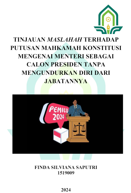 Tinjauan Maslahat Terhadap Putusan Mahkamah Konstitusi Mengenai Menteri Sebagai Calon Presiden Tanpa Mengundurkan Diri Dari Jabatannya