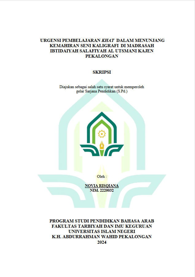 Urgensi Pembelajaran Khat Dalam Menunjang Kemahiran Seni Kaligrafi Di Madrasah Ibtidaiyah Salafiyah Al Utsmani Kajen Pekalongan