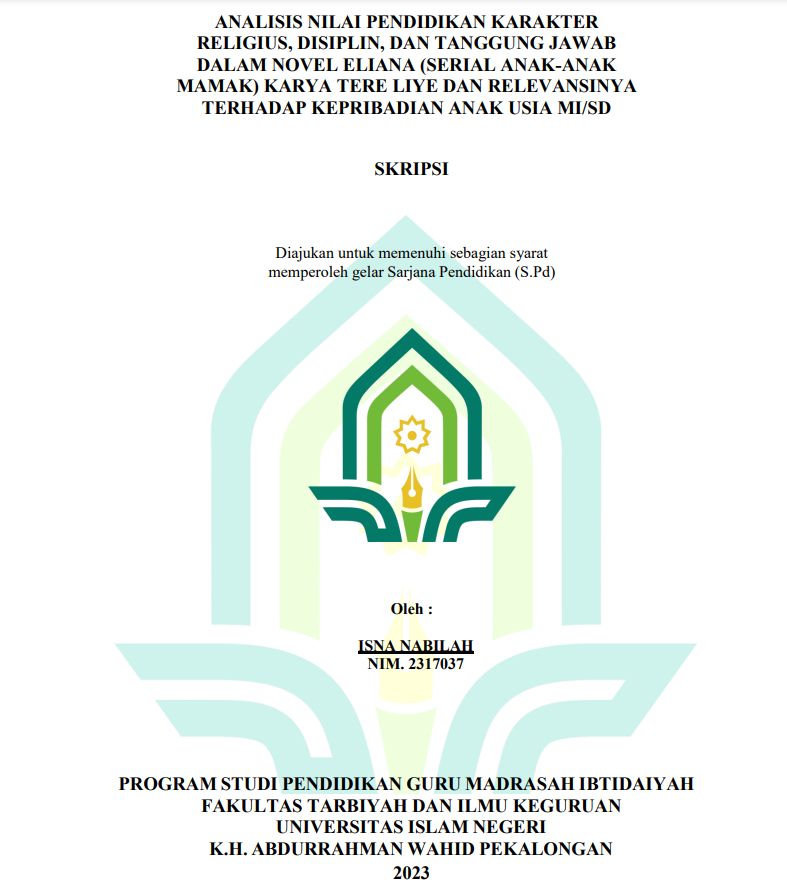 Analisis Nilai Pendidikan Karakter Religius, Disiplin, dan Tanggung Jawab Dalam Novel Eliana (Serial Anak-Anak Mamak) Karya Tere Liye dan Relevansinya Terhadap Kepribadian Anak Usia MI/SD