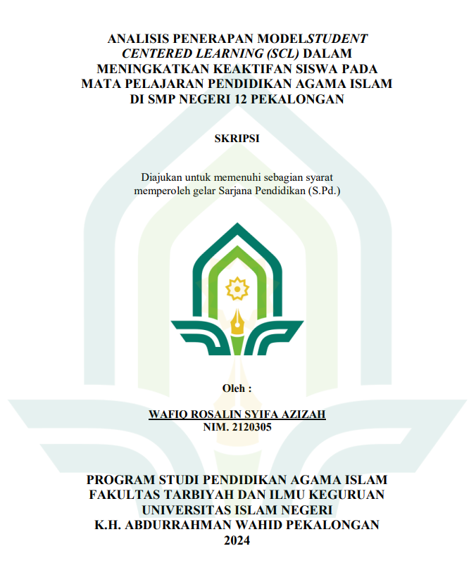 Analisis Penerapan Model Student Centered Learning (SCL) Dalam Meningkatkan Keaktifan Siswa Mata Pelajaran Pendidikan Agama Islam Di SMP Negeri 12 Pekalongan