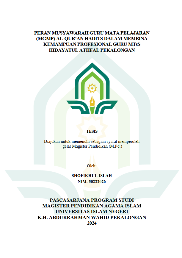 Peran Musyawarah Guru Mata Pelajaran (MGMP) Al-Qur'an Hadist Dalam Membina Kemampuan Profesional Guru MTsS Hidayatul Athfal Pekalongan