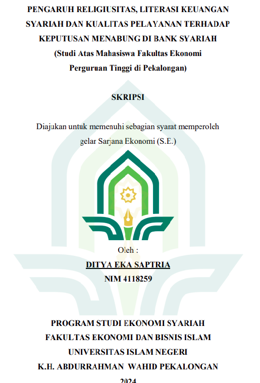 Pengaruh Religiusitas, Literasi Keuangan Syariah Dan Kualitas Pelayanan Terhadap Keputusan Menabung di Bank Syariah (Studi Atas Mahasiswa Fakultas Ekonomi Perguruan Tinggi di Pekalongan)