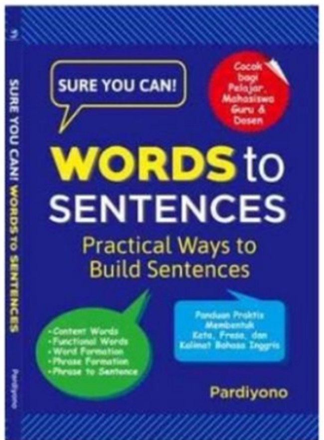 Sure You Can! Words To Sentences Pratical Ways to Build Sentences