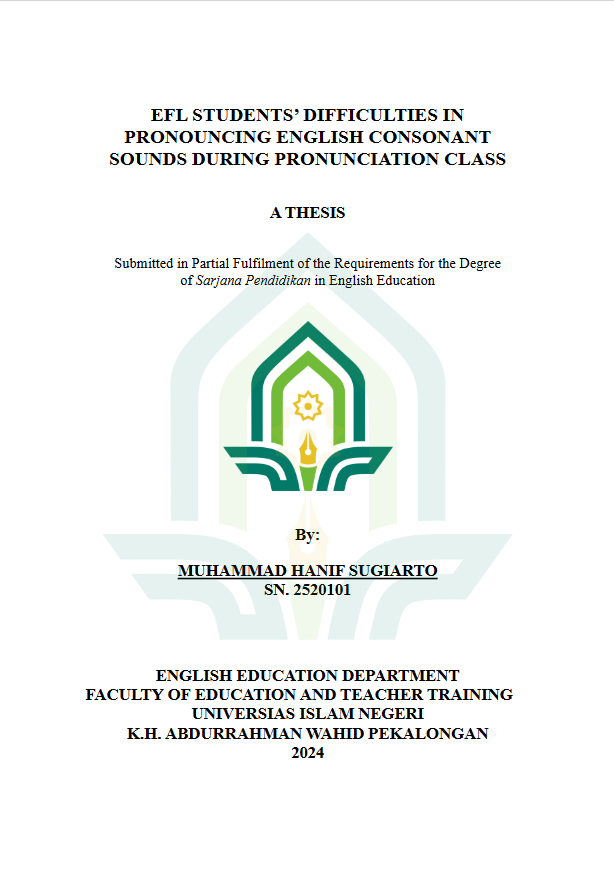 EFL Students' Difficulties In Pronouncing English Consonant Sounds During Pronunciation Class