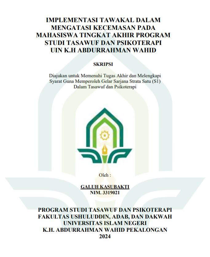 Implementasi Tawakal Dalam Mengatasi Kecemasan Pada Mahasiswa Tingkat Akhir Program Studi Tasawuf Dan Psikoterapika UIN K.H Abdurrahman Wahid