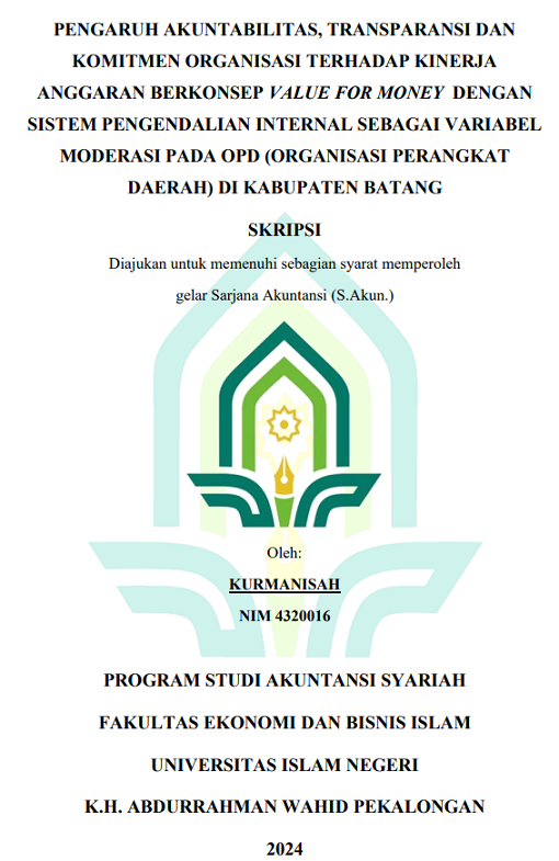 Pengaruh Akuntabilitas, Transparansi Dan Komitmen Organisasi Terhadap Kinerja Anggaran Berkonsep Value For Money Dengan Sistem Pengendalian Internal Sebagai Variabel Moderasi Pada OPD (Organisasi Perangkat Daerah) di Kabupaten Batang