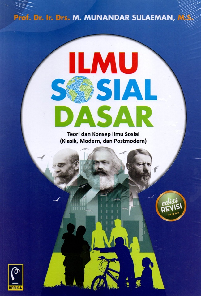 Ilmu Sosial Dasar Teori dan Konsep Ilmu Sosial (Klasik, Modern, dan Postmodern)