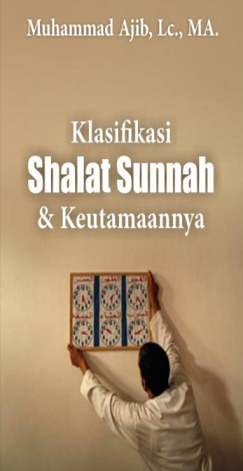 Klasifikasi Shalat Sunnah dan Keutamaannya