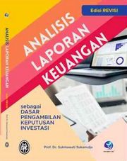 Analisis Laporan Keuangan Sebagai Dasar Pengambilan Keputusan Investasi Edisi Revisi