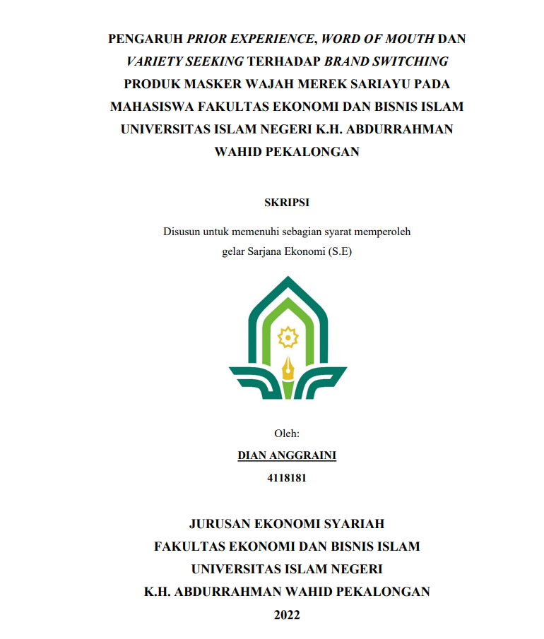 Pengaruh Prior Experience, Word Of Mouth dan Variety Seeking Terhadap Brand Switching Produk Masker Wajah Merek Sariayu Pada Mahasiswa Fakultas dan Bisnis Islam Universitas Islam Negeri K.H. Abdurrahman Wahid Pekalongan