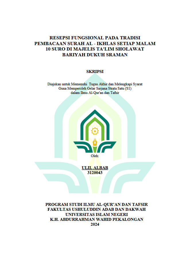 Resepsi Fungsional Pada Tradisi Pembacaan Surah Al-Ikhlas Setiap Malam 10 Suro Di Majlis Ta'lim Sholawat Bariyah Dukuh Sraman