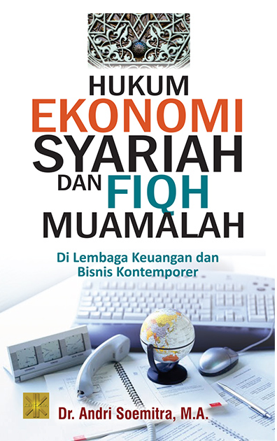 Hukum Ekonomi Syariah Dan Fiqh Muamalah Di Lembaga Keuangan dan Bisnis Kontemporer