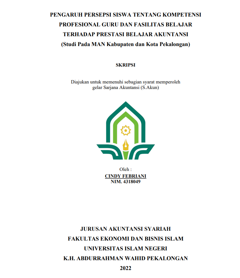 Pengaruh Persepsi Siswa Tentang Kompetensi Profesional Guru Dan Fasilitas Belajar Terhadap Prestasi Belajar Akuntansi (Studi Pada MAN Kabupaten dan Kota Pekalongan)