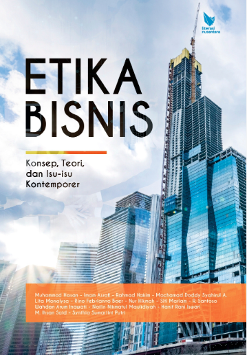 Etika Bisnis : Konsep, Teori, dan Isu-Isu Kontemporer