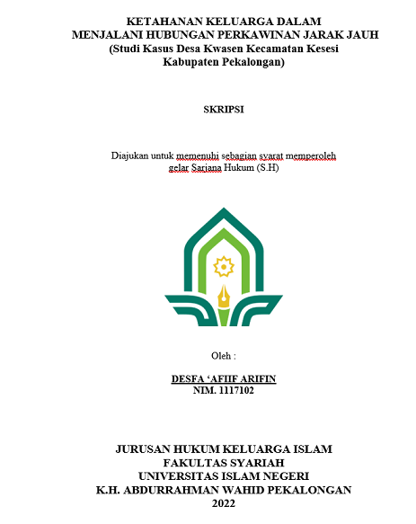 Ketahanan Keluarga dalam Menjalani Hubungan Perkawinan Jarak Jauh (Studi Kasus di Desa Kwasan Kecamatan Kesesi Kabupaten Pekalongan)